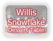 Willis Snowflake Dessert Table